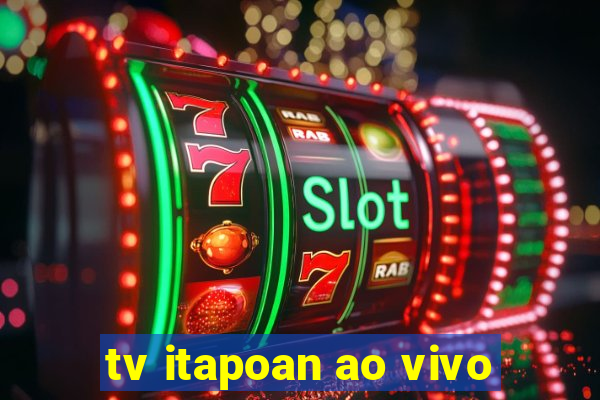 tv itapoan ao vivo